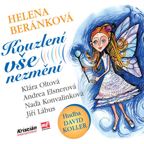 Audiokniha Kouzlení vše nezmění - Helena Beránková - Jiří Lábus Audiokniha Kouzlení vše nezmění - Helena Beránková - Jiří Lábus