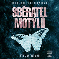 Audiokniha Sběratel motýlů - Dot Hutchison - Jan Hofman