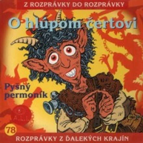Audiokniha O hlúpom čertovi - Z Rozprávky Do Rozprávky - Ján Kroner Audiokniha O hlúpom čertovi - Z Rozprávky Do Rozprávky - Ján Kroner