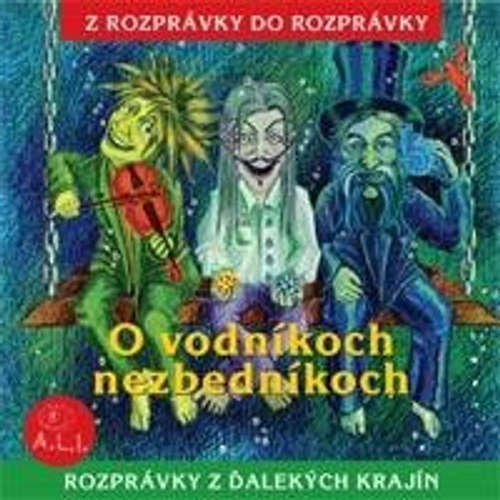 Audiokniha O vodníkoch nezbedníkoch - Various authors - Rôzni Interpreti