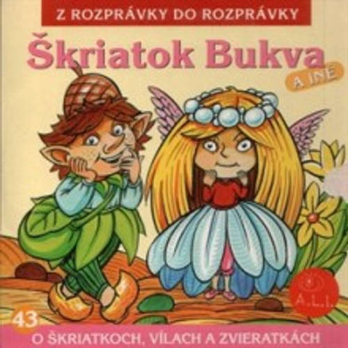 Audiokniha Škriatok Bukva - Z Rozprávky Do Rozprávky - František Kovár Audiokniha Škriatok Bukva - Z Rozprávky Do Rozprávky - František Kovár