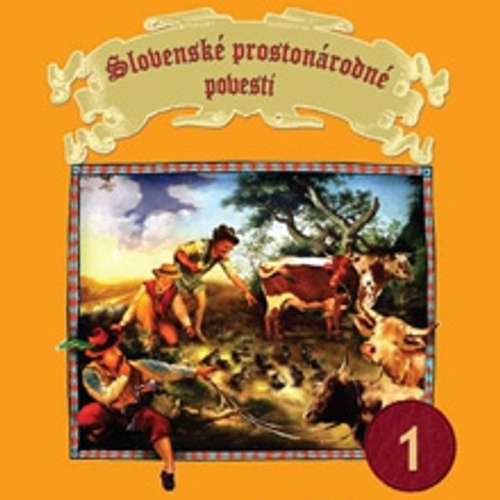 Audiokniha Slovenské prostonárodné povesti 1 - Pavol Dobšinský - Dušan Jamrich Audiokniha Slovenské prostonárodné povesti 1 - Pavol Dobšinský - Dušan Jamrich