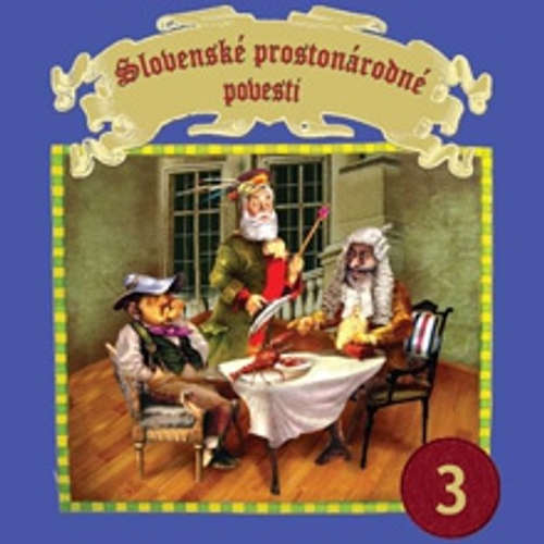 Audiokniha Slovenské prostonárodné povesti 3 - Pavol Dobšinský - Dušan Jamrich Audiokniha Slovenské prostonárodné povesti 3 - Pavol Dobšinský - Dušan Jamrich