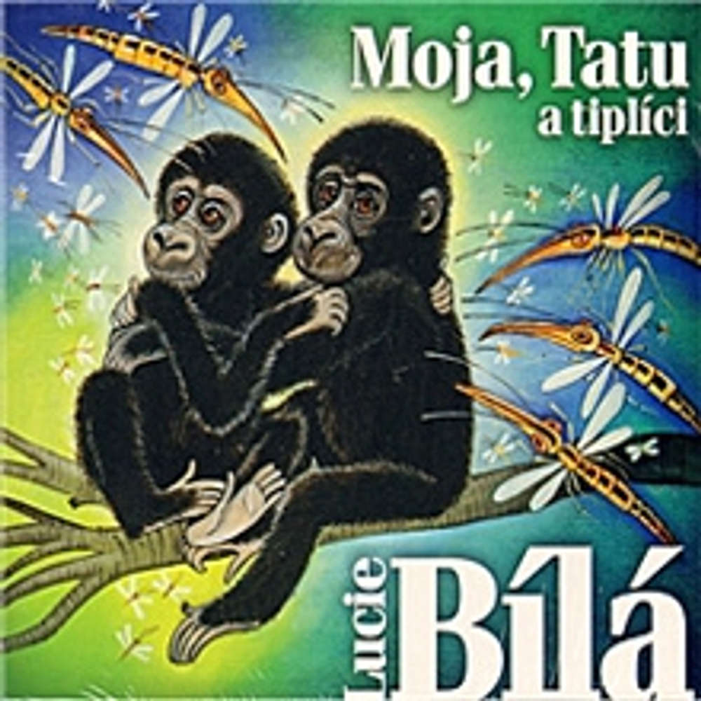 Obal audioknihy Moja, Tatu a tiplíci - gorilí pohádky