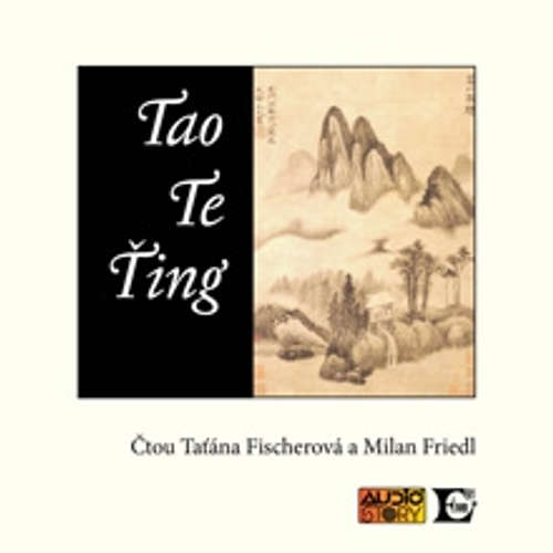 Audiokniha Tao Te Ting - Lao c' - Milan Friedl Audiokniha Tao Te Ting - Lao c' - Milan Friedl