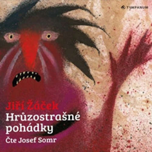 Audiokniha Hrůzostrašné pohádky - Jiří Žáček - Josef Somr