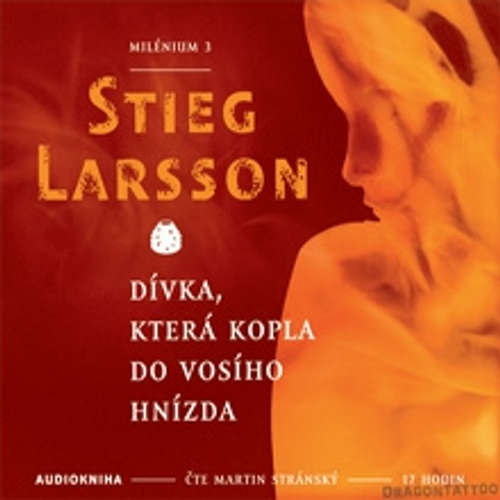 Audiokniha Dívka, která kopla do vosího hnízda - Milénium III - Stieg Larsson - Martin Stránský Audiokniha Dívka, která kopla do vosího hnízda - Milénium III - Stieg Larsson - Martin Stránský