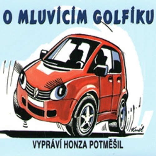 Audiokniha O mluvícím Golfíku - Petr Axel Postřehovský - Jan Potměšil Audiokniha O mluvícím Golfíku - Petr Axel Postřehovský - Jan Potměšil