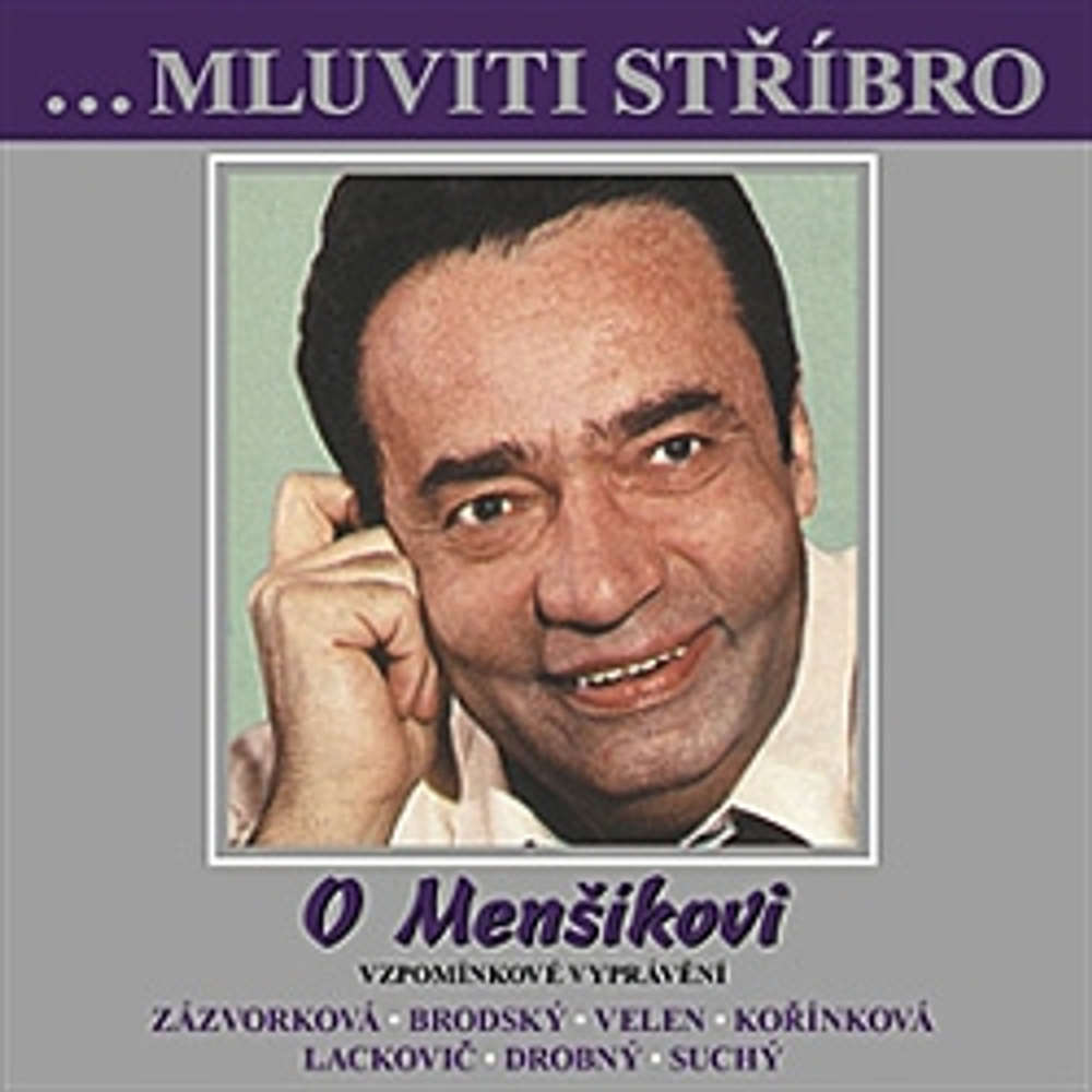 Obal audioknihy Mluviti stříbro se - O Menšíkovi - Vzpomínkové vyprávění