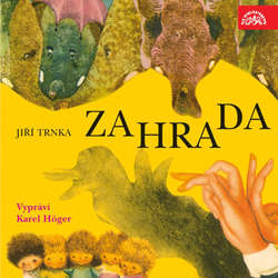 Audiokniha Zahrada - Jiří Trnka - Karel Höger