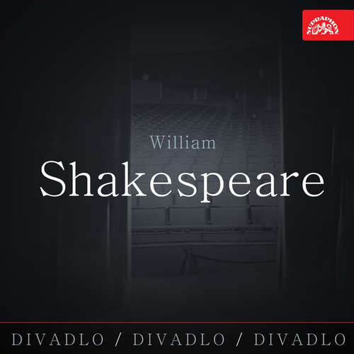 Audiokniha Divadlo, divadlo, divadlo - William Shakespeare - William Shakespeare - Soběslav Sejk Audiokniha Divadlo, divadlo, divadlo - William Shakespeare - William Shakespeare - Soběslav Sejk