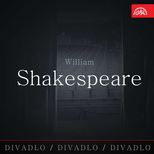 Audiokniha Divadlo, divadlo, divadlo - William Shakespeare - William Shakespeare - Soběslav Sejk