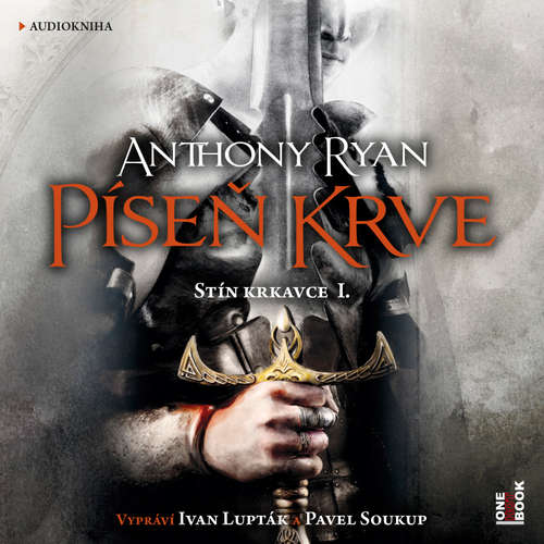 Audiokniha Píseň krve - Anthony Ryan - Pavel Soukup