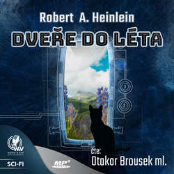 Audiokniha Dveře do léta - Robert A. Heinlein - Otakar Brousek ml.