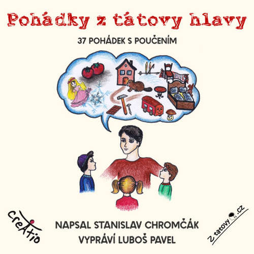 Audiokniha Pohádky z tátovy hlavy - Stanislav Chromčák - Luboš Pavel