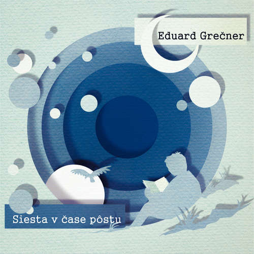 Audiokniha Siesta v čase pôstu - Eduard Grečner - Juraj Smutný Audiokniha Siesta v čase pôstu - Eduard Grečner - Juraj Smutný