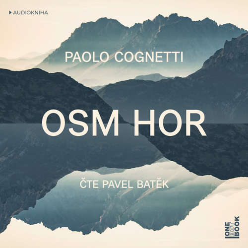 Audiokniha Osm hor - Paolo Cognetti - Pavel Batěk