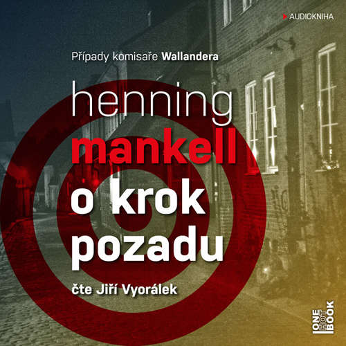 Audiokniha O krok pozadu - Henning Mankell - Jiří Vyorálek Audiokniha O krok pozadu - Henning Mankell - Jiří Vyorálek