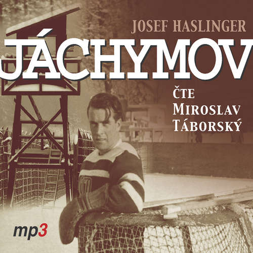 Audiokniha Jáchymov - Josef Haslinger - Miroslav Táborský Audiokniha Jáchymov - Josef Haslinger - Miroslav Táborský