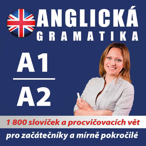 Audiokniha Anglická gramatika A1, A2 - Various authors - Rôzni Interpreti Audiokniha Anglická gramatika A1, A2 - Various authors - Rôzni Interpreti