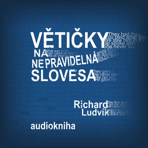 Audiokniha Větičky na nepravidelná slovesa - Richard Ludvík - Richard Ludvík Audiokniha Větičky na nepravidelná slovesa - Richard Ludvík - Richard Ludvík