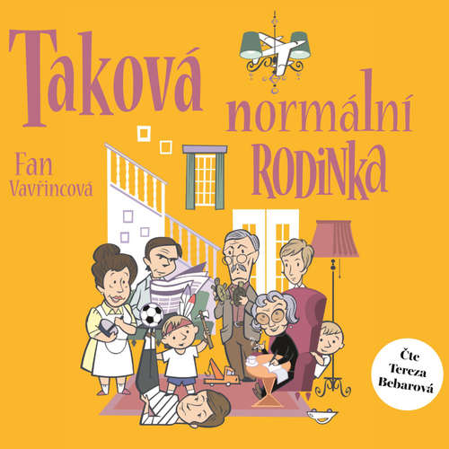 Audiokniha Taková normální rodinka - Fan Vavřincová - Tereza Bebarová Audiokniha Taková normální rodinka - Fan Vavřincová - Tereza Bebarová