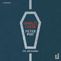 Audiokniha Umrlčí cesta - Peter May - Jiří Dvořák