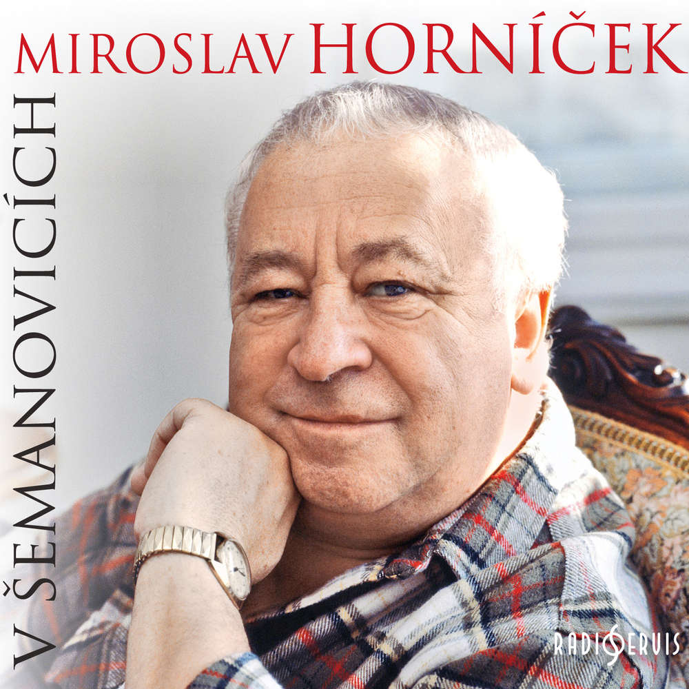 Obal audioknihy Miroslav Horníček v Šemanovicích