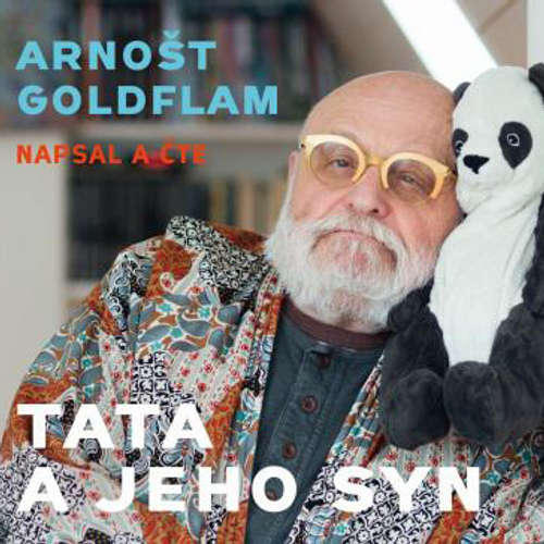 Audiokniha Tata a jeho syn - Arnošt Goldflam - Arnošt Goldflam Audiokniha Tata a jeho syn - Arnošt Goldflam - Arnošt Goldflam