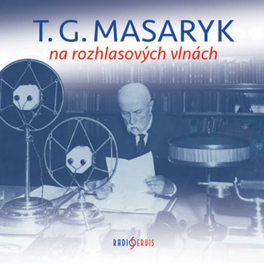 Obal audioknihy T. G. Masaryk na rozhlasových vlnách