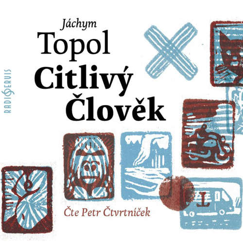 Audiokniha Citlivý člověk - Jáchym Topol - Petr Čtvrtníček