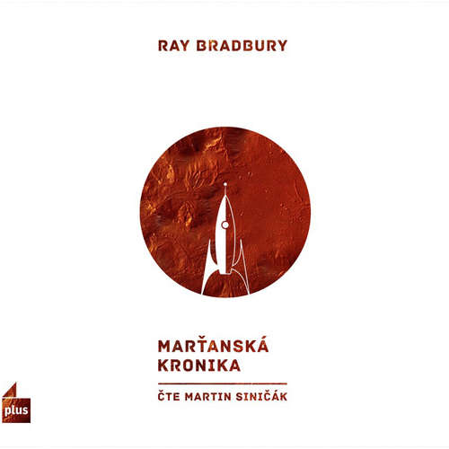 Audiokniha Marťanská kronika - Ray Bradbury - Martin Siničák Audiokniha Marťanská kronika - Ray Bradbury - Martin Siničák