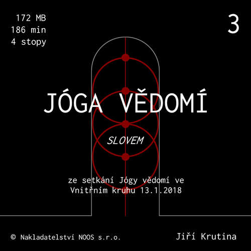 Audiokniha Jóga vědomí slovem 3 - Jiří Krutina - Jiří Krutina