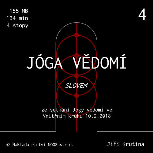 Audiokniha Jóga vědomí slovem 4 - Jiří Krutina - Jiří Krutina
