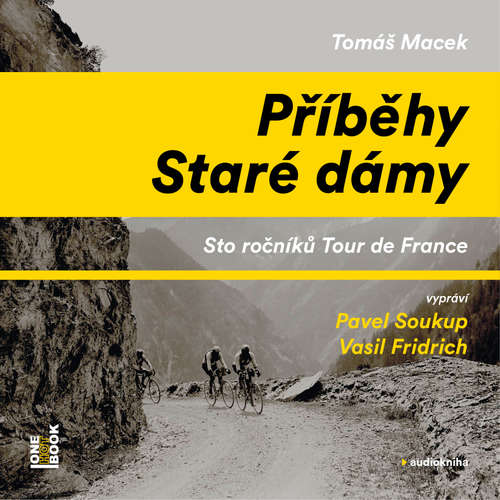 Audiokniha Příběhy Staré dámy - Tomáš Macek - Pavel Soukup Audiokniha Příběhy Staré dámy - Tomáš Macek - Pavel Soukup