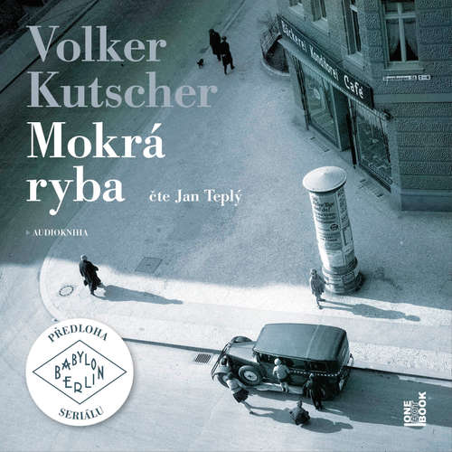 Audiokniha Mokrá ryba - Volker Kutscher - Jan Teplý Audiokniha Mokrá ryba - Volker Kutscher - Jan Teplý