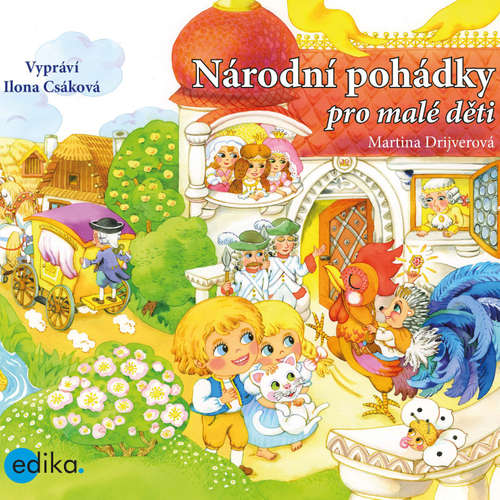 Audiokniha Národní pohádky pro malé děti - Martina Drijverová - Ilona Csáková Audiokniha Národní pohádky pro malé děti - Martina Drijverová - Ilona Csáková