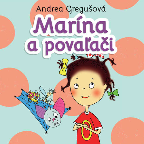 Audiokniha Marína a povaľači - Andrea Gregušová - Ľuboš Kostelný Audiokniha Marína a povaľači - Andrea Gregušová - Ľuboš Kostelný