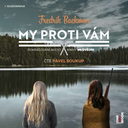 Audiokniha My proti vám - Fredrik Backman - Pavel Soukup