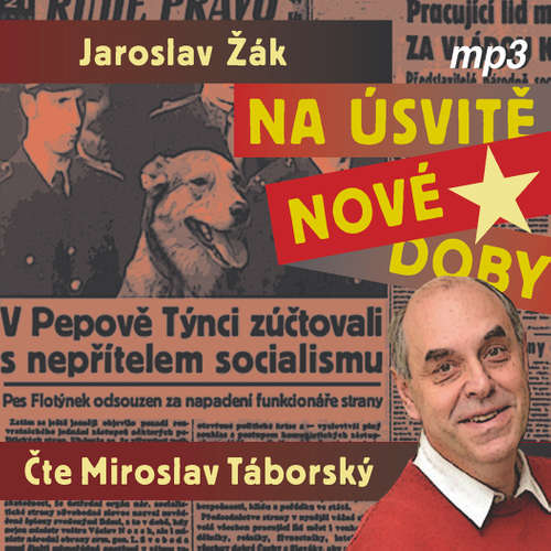Audiokniha Na úsvitě nové doby - Jaroslav Žák - Miroslav Táborský Audiokniha Na úsvitě nové doby - Jaroslav Žák - Miroslav Táborský