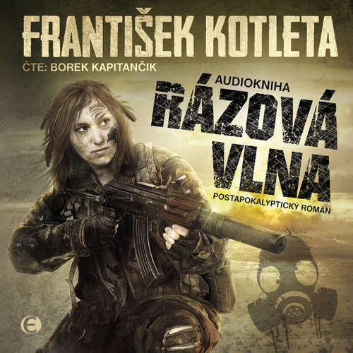 Audiokniha Rázová vlna - František Kotleta - Borek Kapitančik Audiokniha Rázová vlna - František Kotleta - Borek Kapitančik