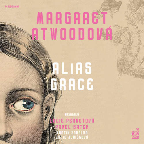 Audiokniha Alias Grace - Margaret Atwoodová - Lucie Pernetová Audiokniha Alias Grace - Margaret Atwoodová - Lucie Pernetová