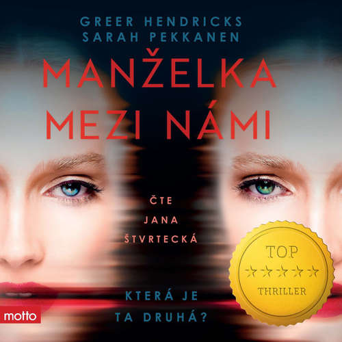 Audiokniha Manželka mezi námi - Greer Hendricks - Jana Štvrtecká Audiokniha Manželka mezi námi - Greer Hendricks - Jana Štvrtecká