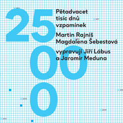 Audiokniha Pětadvacet tisíc dnů vzpomínek - Martin Rajniš - Jiří Lábus