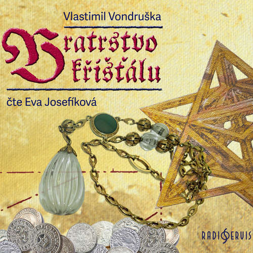 Audiokniha Bratrstvo křišťálu - Vlastimil Vondruška - Eva Josefíková Audiokniha Bratrstvo křišťálu - Vlastimil Vondruška - Eva Josefíková