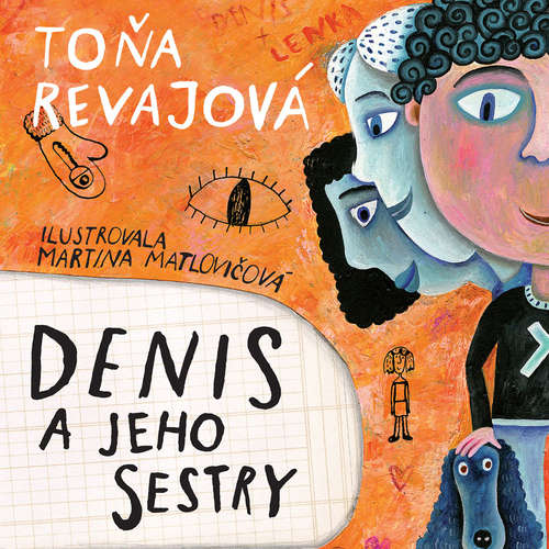 Audiokniha Denis a jeho sestry - Toňa Revajová - Lukáš Latinák Audiokniha Denis a jeho sestry - Toňa Revajová - Lukáš Latinák