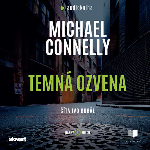 Audiokniha Temná ozvena - Michael Connelly - Ivo Gogál Audiokniha Temná ozvena - Michael Connelly - Ivo Gogál