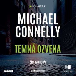 Audiokniha Temná ozvena - Michael Connelly - Ivo Gogál