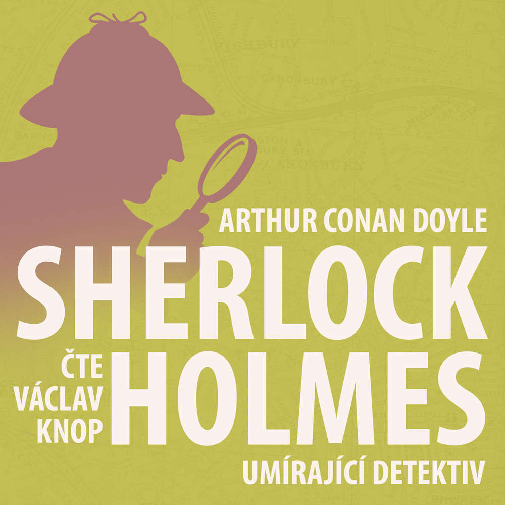 Obal audioknihy Poslední poklona Sherlocka Holmese 5 - Umírající detektiv