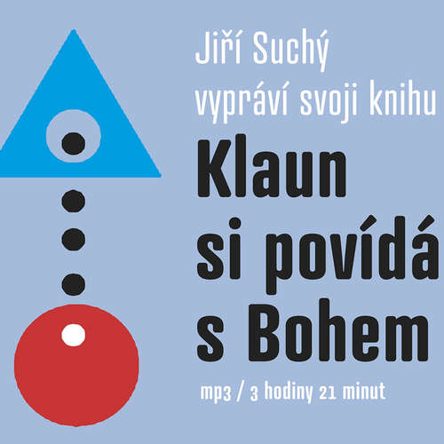 Audiokniha Klaun si povídá s Bohem - Jiří Suchý - Jiří Suchý Audiokniha Klaun si povídá s Bohem - Jiří Suchý - Jiří Suchý